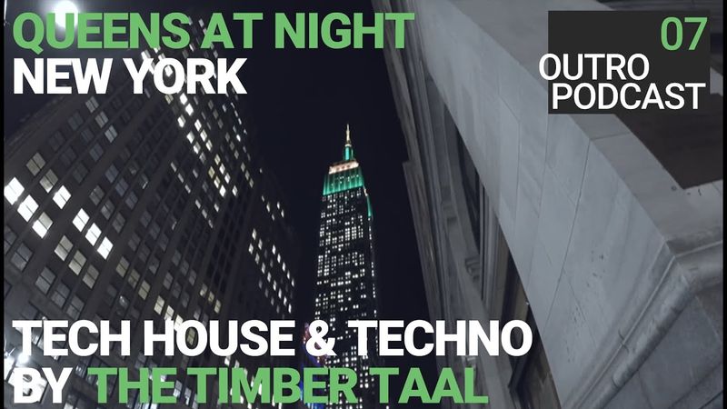 Outro 07: The Timber Taal | Queens At Night | Tech House Melodic Techno Mix