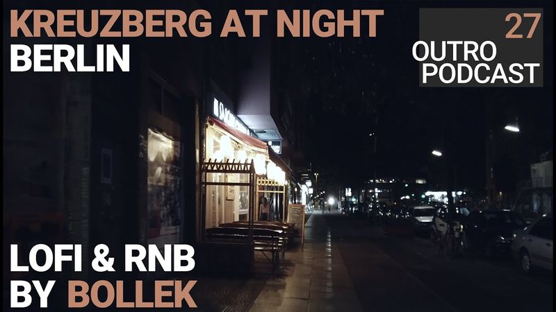 Outro 27: Bollek | Berlin At Night | Hip Hop Rap LoFi Mix