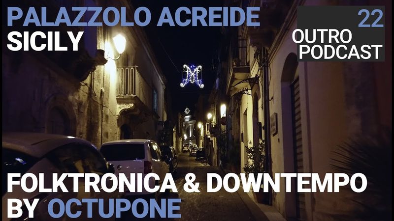 Outro 22: Octupone | Sicily At Night | Slow House Downtempo Mix