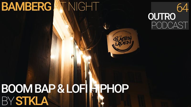 64: STKLA | Bamberg at Night | Boom Bap & Lofi HipHop